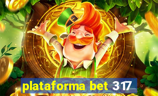 plataforma bet 317